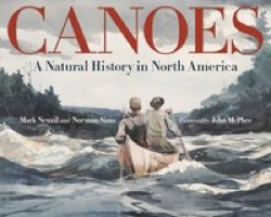 Canoes A Natural History in North America