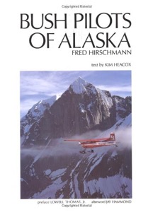Hirschmann - Bush Pilots of Alaska